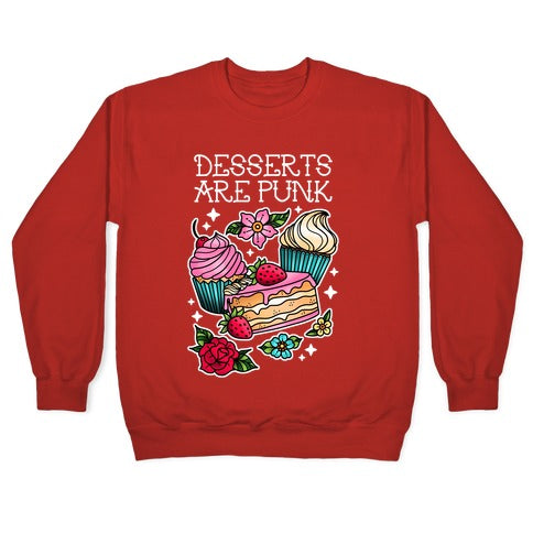 Desserts are Punk Crewneck Sweatshirt