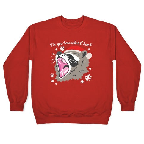 Do You Hear What I Hear? Screaming Raccoon Crewneck Sweatshirt