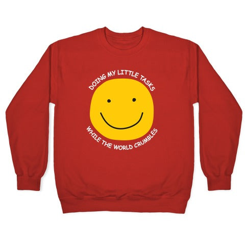 Doing My Little Tasks While The World Crumbles Crewneck Sweatshirt