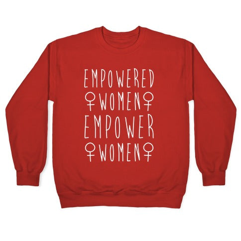 Empowered Women Empower Women White Print Crewneck Sweatshirt