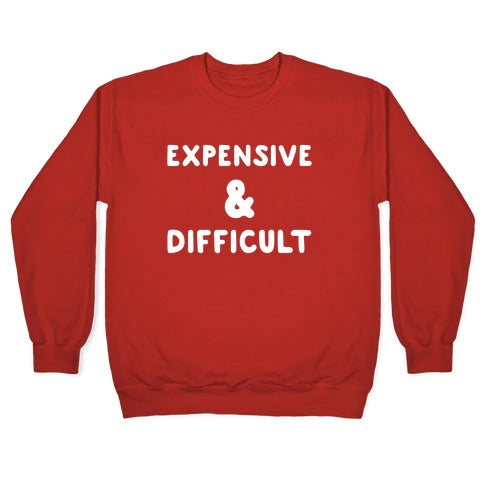 Expensive & Difficult Crewneck Sweatshirt