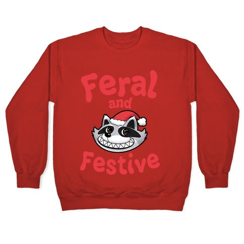 Festive and Feral Crewneck Sweatshirt