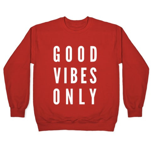 Good Vibes Only Crewneck Sweatshirt