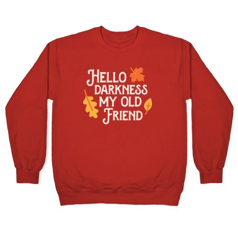 Hello Darkness My Old Friend Fall Crewneck Sweatshirt