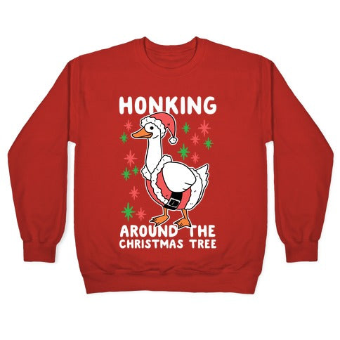 Honking Around the Christmas Tree Crewneck Sweatshirt