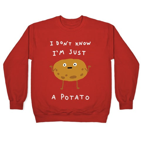 I Don't Know I'm Just A Potato Crewneck Sweatshirt