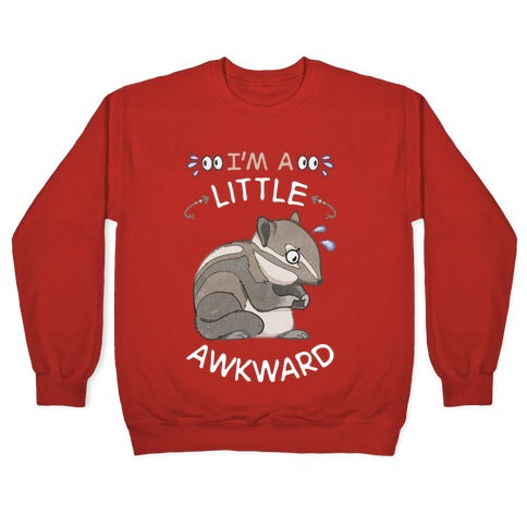 I'm A Little Awkward Crewneck Sweatshirt