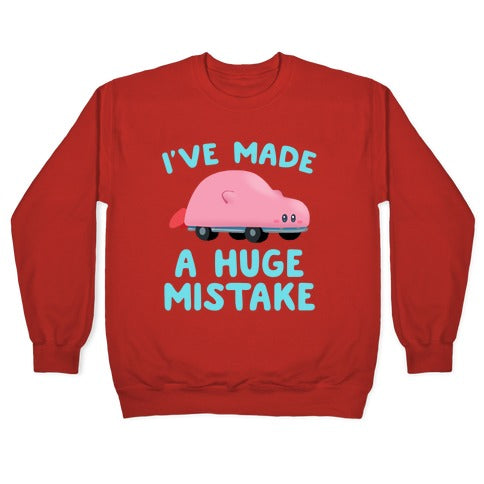 I've made a Huge Mistake (Kirby Parody) Crewneck Sweatshirt