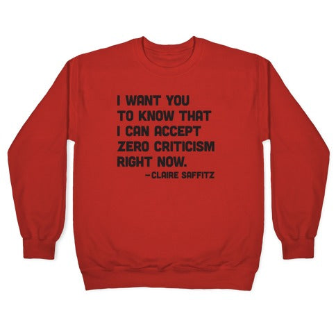 I Want You To Know I Can Accept Zero Criticism Right Now (Claire Saffitz) Crewneck Sweatshirt