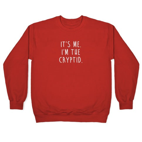 It's Me. I'm The Cryptid. Crewneck Sweatshirt