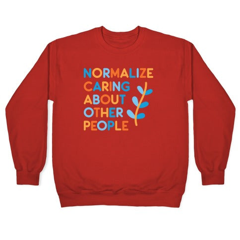 Normalize Caring About Other People Crewneck Sweatshirt