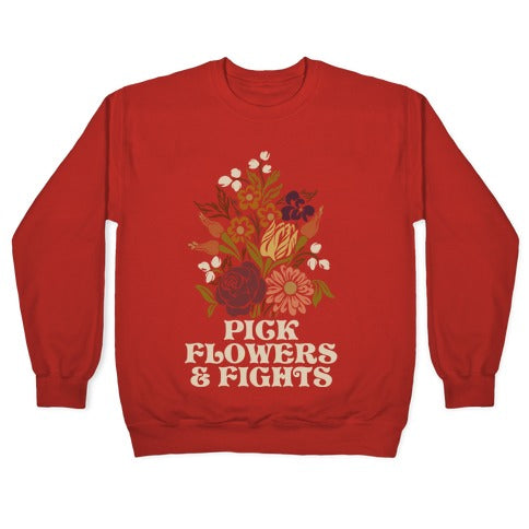 Pick Flowers & Fights Crewneck Sweatshirt