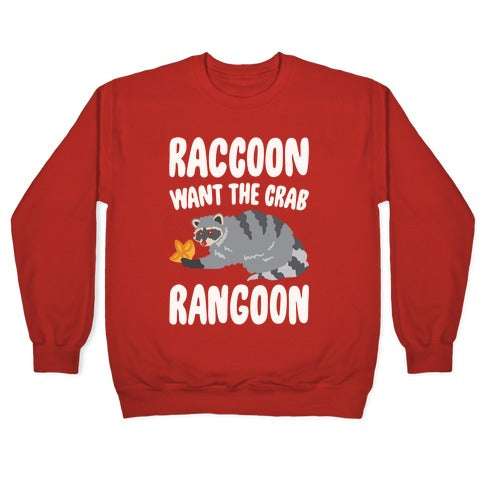 Raccoon Want The Crab Rangoon White Print Crewneck Sweatshirt