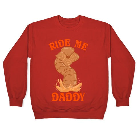 Ride Me Daddy Sandworm Crewneck Sweatshirt