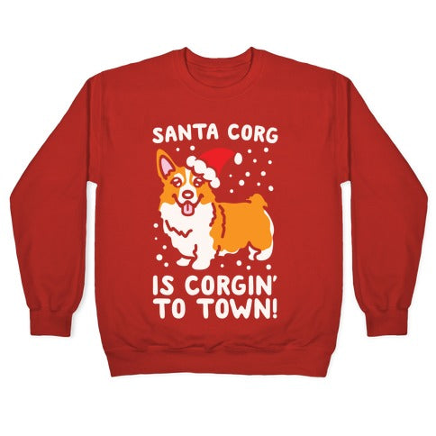 Santa Corg Is Corgin' To Town White Print Crewneck Sweatshirt
