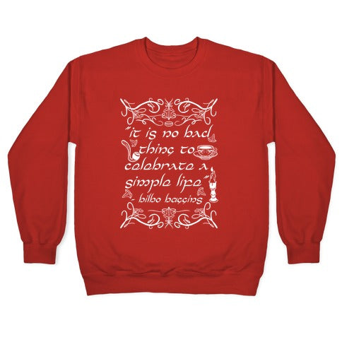 Simple Life Bilbo Quote Crewneck Sweatshirt