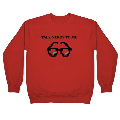 Talk Nerdy To Me Crewneck Sweatshirt