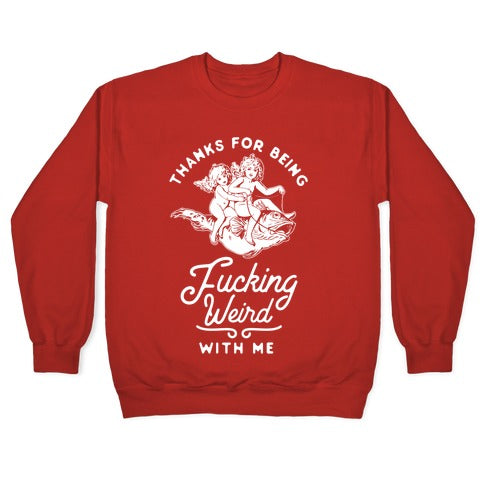 Thanks for Being Fucking Weird with Me Vintage Fish Riders Crewneck Sweatshirt