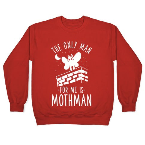 The Only Man for Me is Mothman Crewneck Sweatshirt