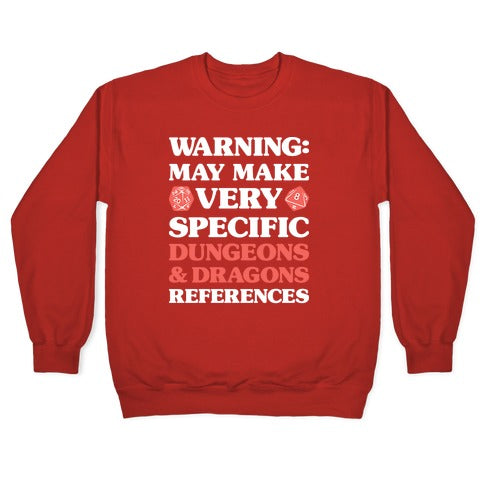 Warning: May Make Very Specific Dungeons & Dragons References Crewneck Sweatshirt