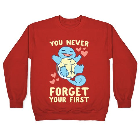 You Never Forget Your First - Squirtle Crewneck Sweatshirt