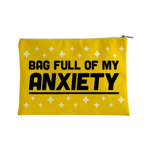 Bag Full Of My Anxiety Accessory Bag