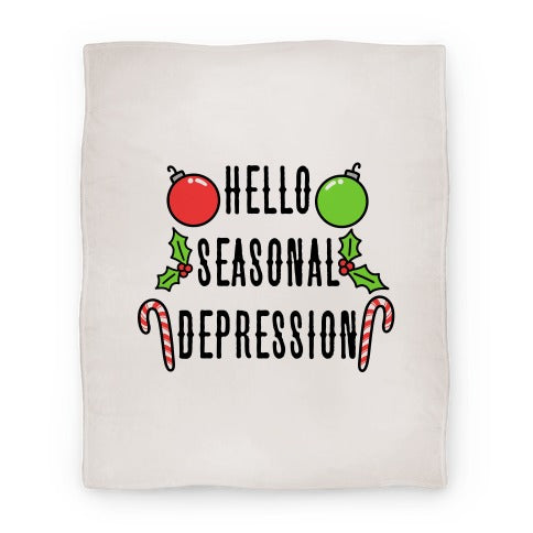 Hello Seasonal Depression Blanket