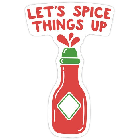 Let's Spice Things Up Hot Sauce Die Cut Sticker