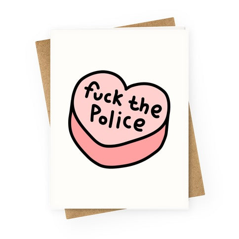 Fuck The Police Conversation Heart  Greeting Card