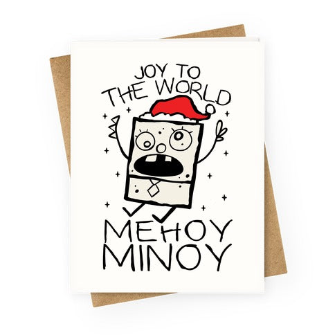 Joy To The World, Mihoy Minoy Greeting Card