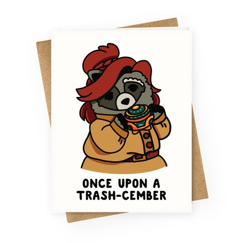 Once Upon a Trash-Cember Raccoon Anastasia Greeting Card