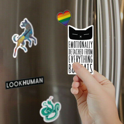 Emotionally Detached From Everything But Cats Magnet