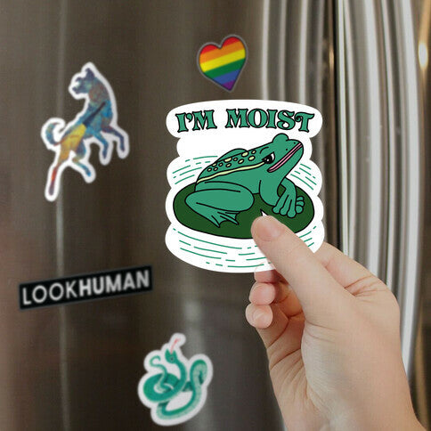 I'm Moist Frog Magnet