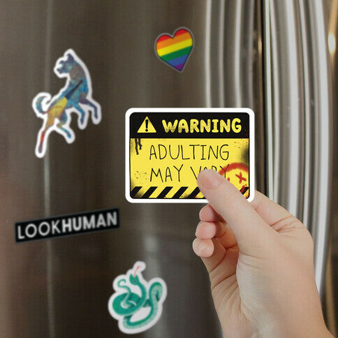 Warning Adulting May Vary Magnet