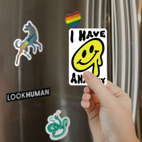 I Have Anxiety Smiley Face Magnet