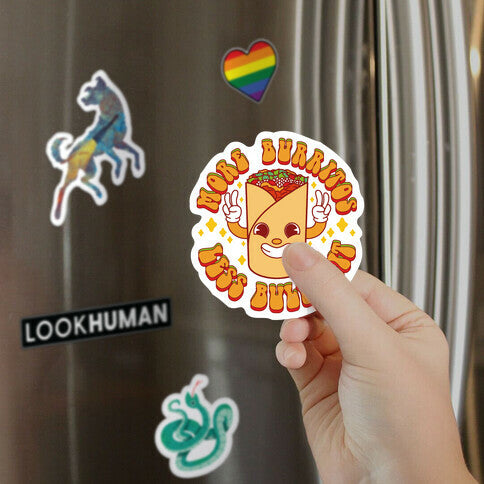 More Burritos Less Bullshit Magnet