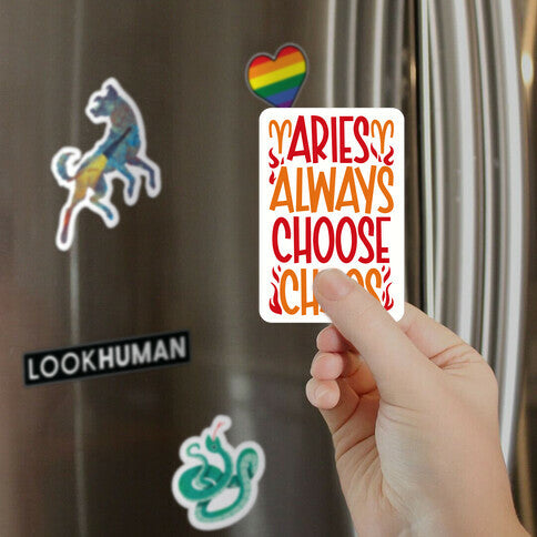Aries Always Choose Chaos Magnet