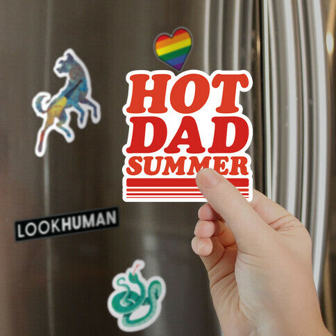 Hot Dad Summer Parody Magnet