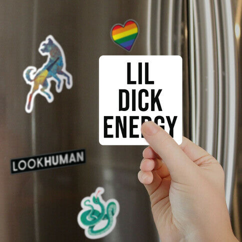 Lil Dick Energy Magnet