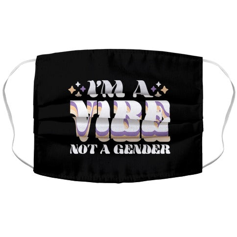 I'm A Vibe Not A Gender Non-Binary Face Mask