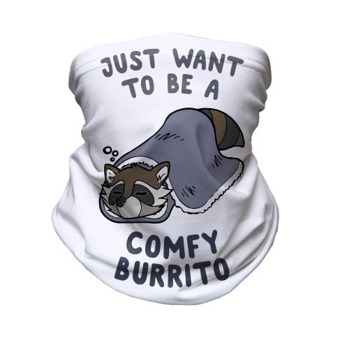 Just Want To Be A Comfy Raccoon Burrito Neck Gaiter