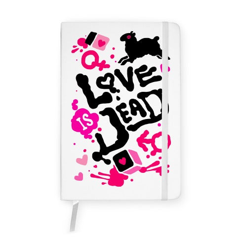 Love Is Dead Notebook