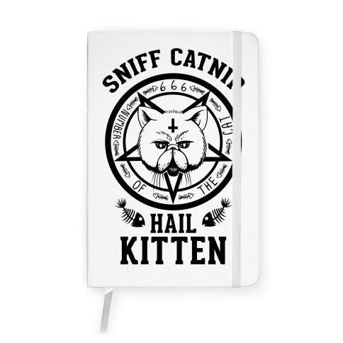 Sniff Catnip. Hail Kitten. Notebook