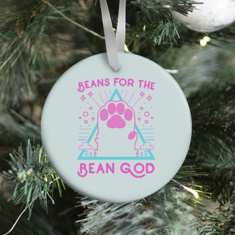 Beans For The Bean God Ornament