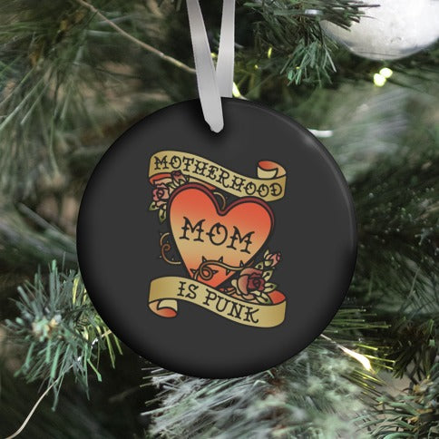 Motherhood Is Punk Ornament