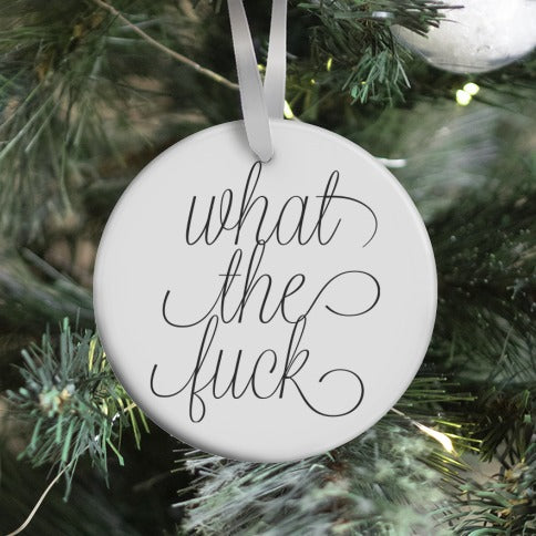 WTF Live Laugh Love Script Parody Ornament