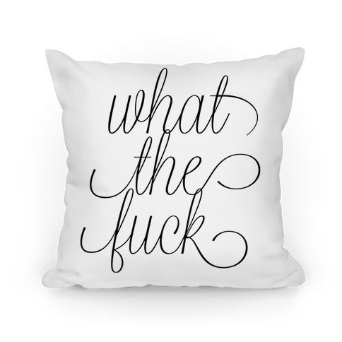 WTF Live Laugh Love Script Parody Pillow