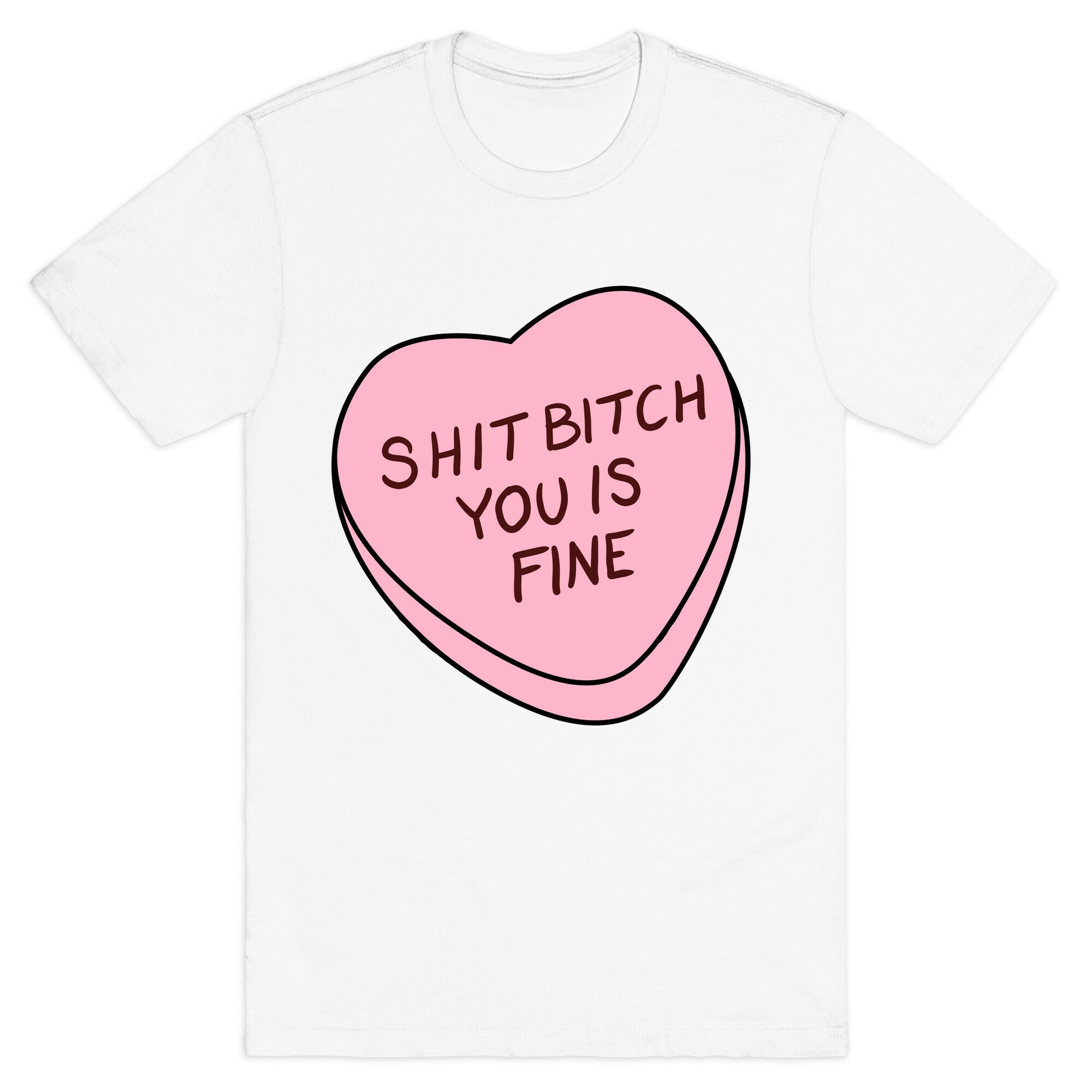 You is Fine Valentine Heart T-Shirt