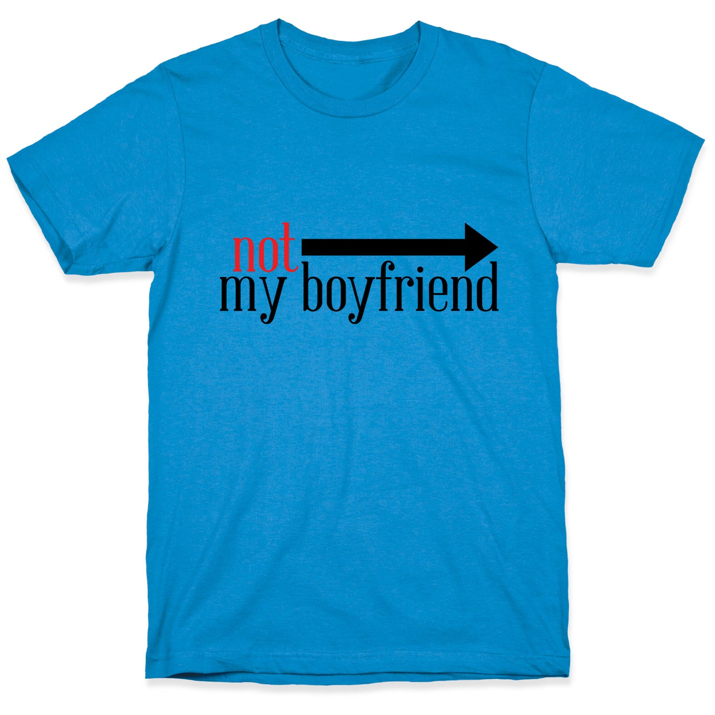 Not My Boyfriend T-Shirt