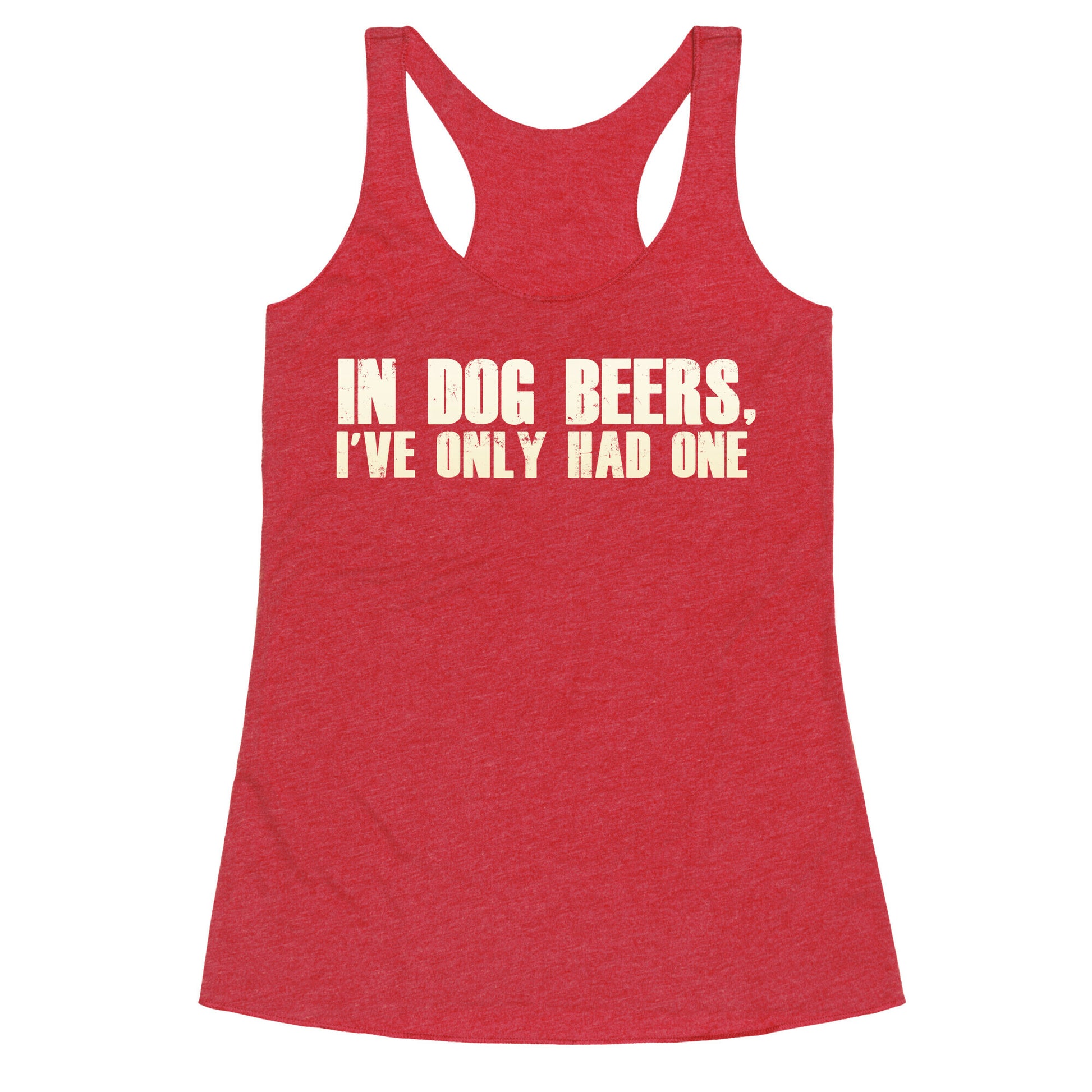 In Dog Beers Racerback Tank